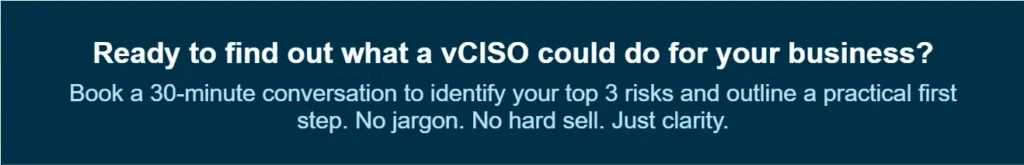 vCISO services supporting SMBs with risk reduction, policy development, compliance planning, and security oversight